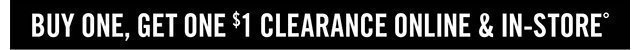 Buy One Get One $1 Clearance Online and In-Store