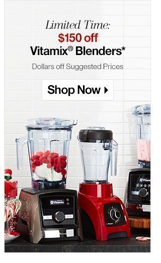 $150 off Vitamix Blenders