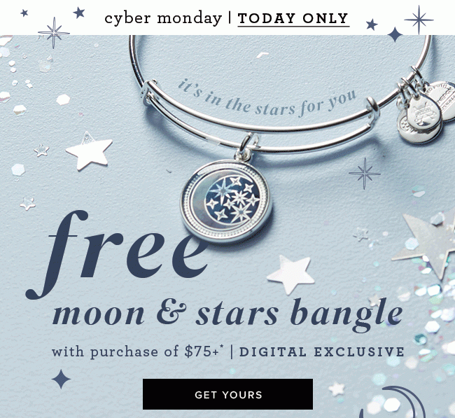 Get your free Moon & Stars Bangle with your purchase of $75 or more. While Supplies last, ending tonight at Midnight.