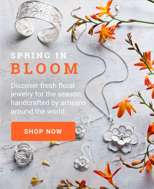 SPRING IN BLOOM | Discover fresh floral jewelry for the season, handcrafted by artisans around the world. | SHOP NOW