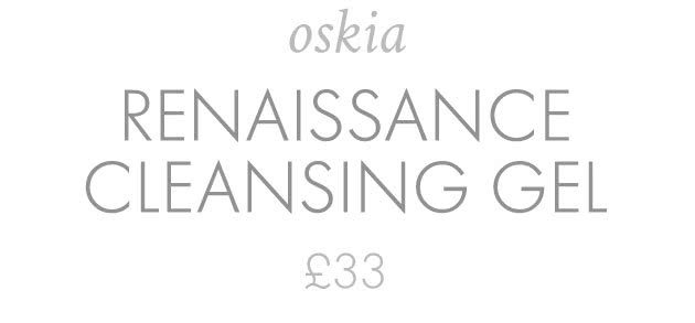 Oskia RENAISSANCE CLEANSING GEL £33