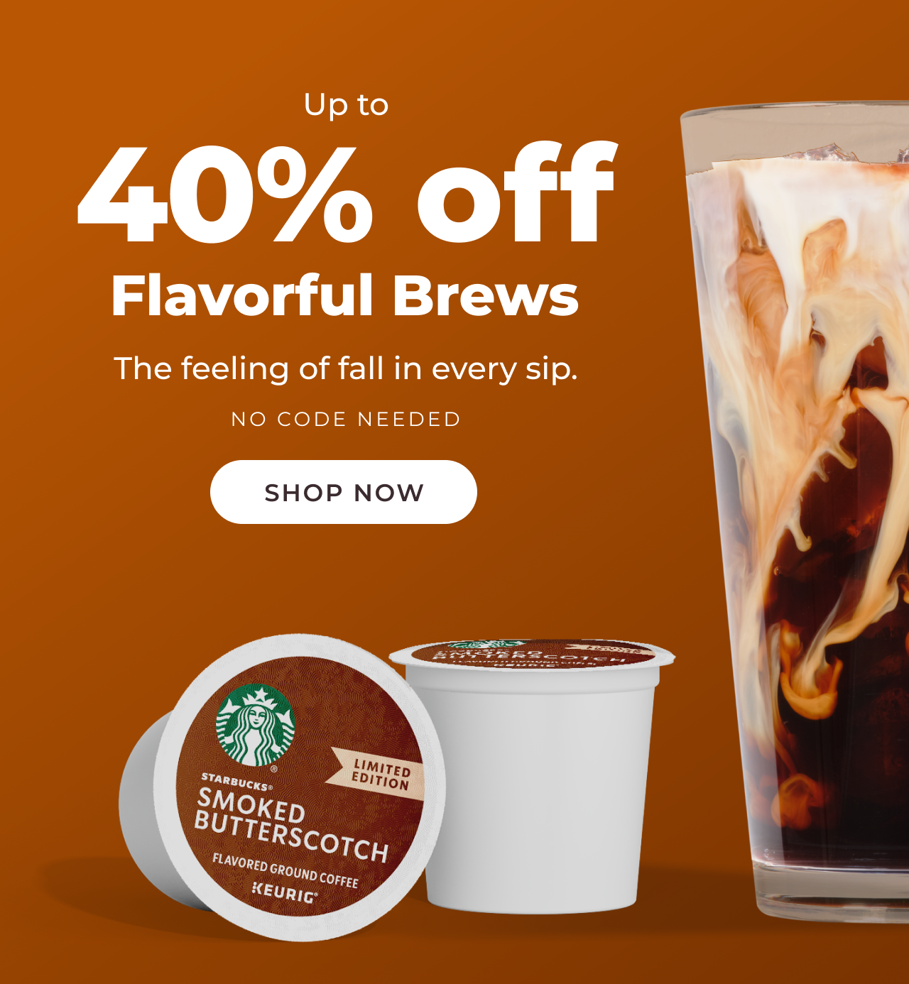 Up to 40% off flavorful brews