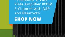 Dayton Audio PPA800DSP 2-Way Plate Amplifier 800W 2-Channel with DSP and Bluetooth, 4.5 stars. SHOP NOW
