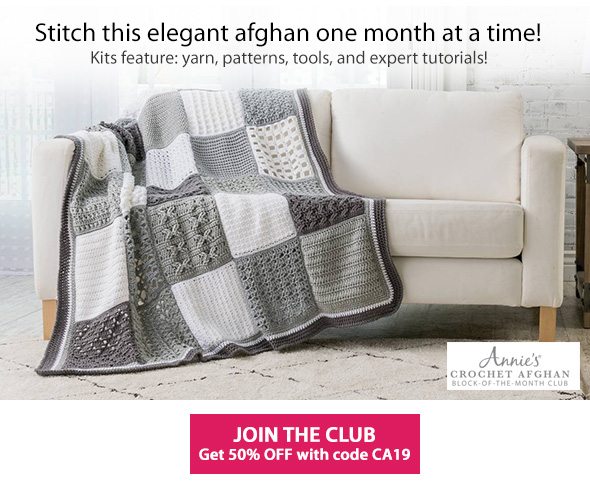 Stitch this elegant afghan one month at a time! Kits feature: yarn, patterns, tools, and expert tutorials! JOIN THE CLUB - Get 50% OFF with code CA19