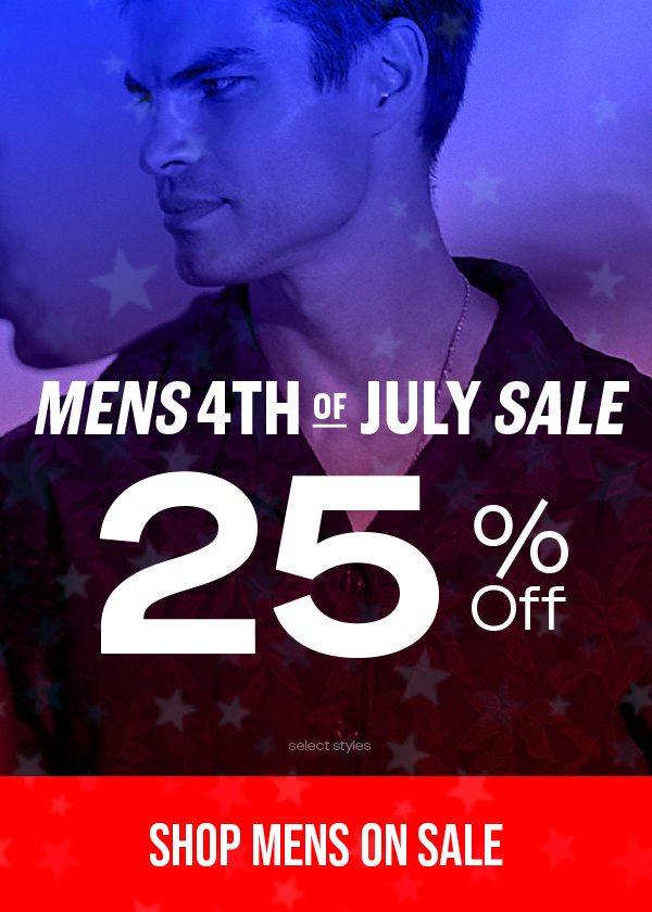 MENS 4TH OF JULY SALE 25% OFF