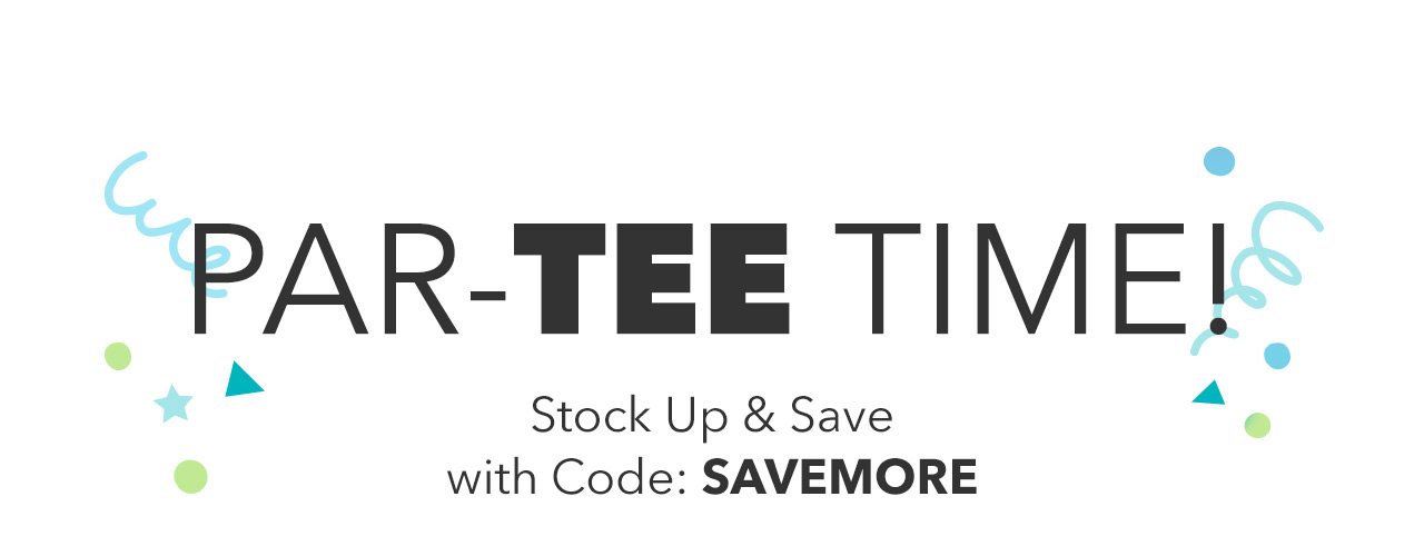Par-Tee Time | Shop Now