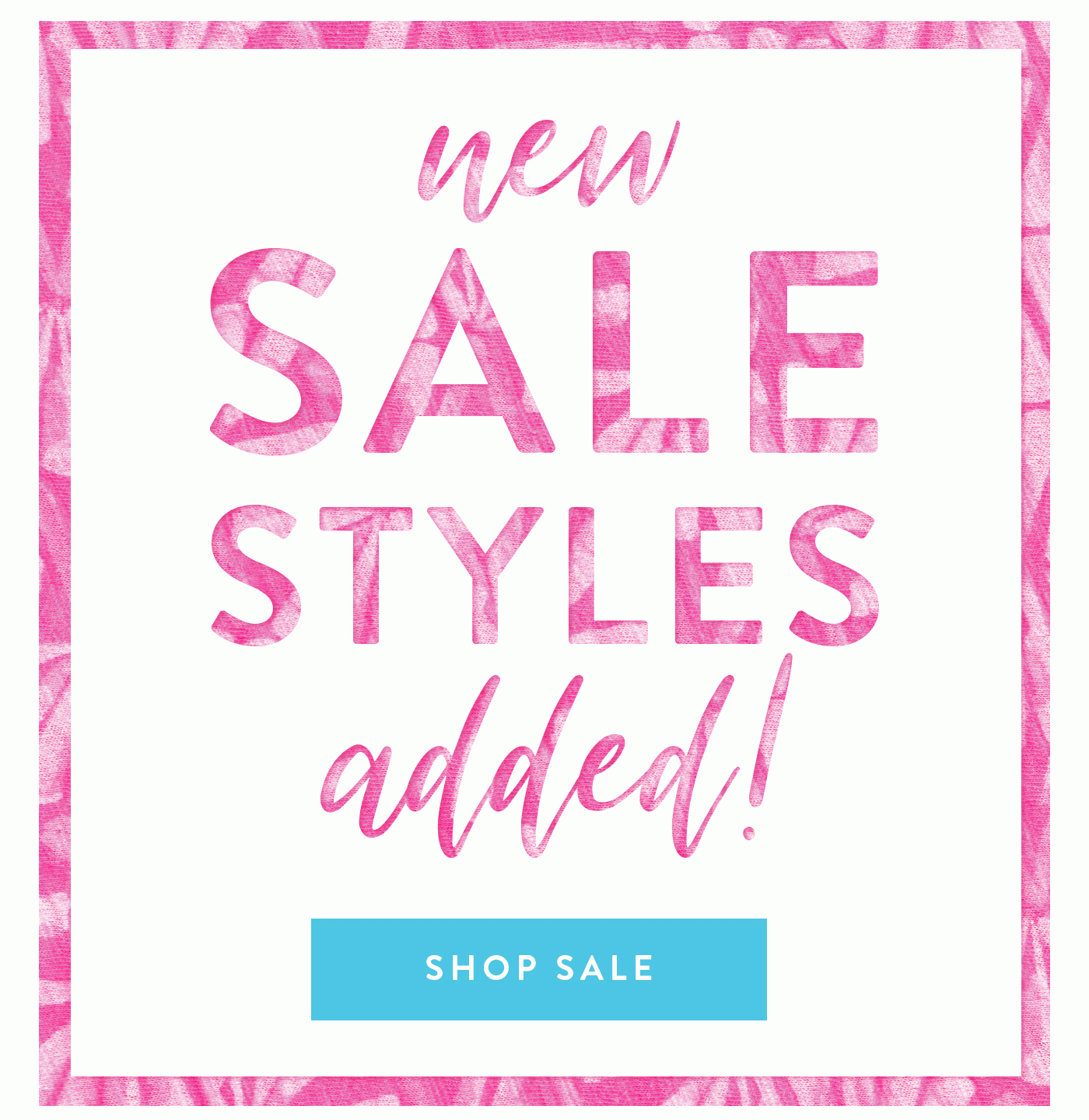 New Styles Added to Sale! Shop Sale