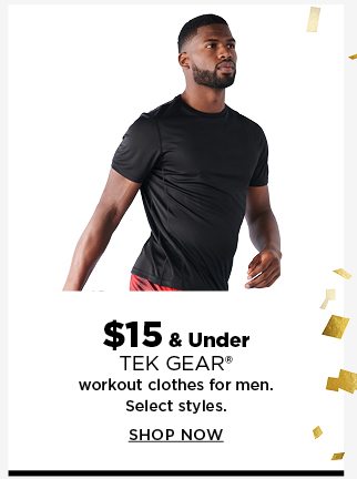 $15 and under tek gear workout clothes for men. shop now.
