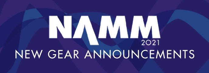 New Gear Announcements From NAMM