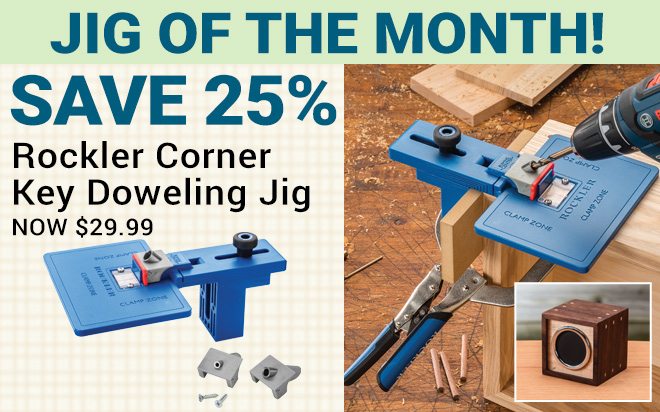 Save 25% Rockler Corner Key Doweling Jig