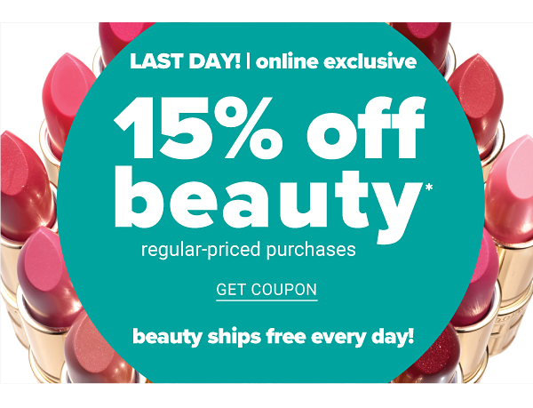 Last Day! Online Exclusive - 15% off Beauty Regular-Priced Purchases - Get Coupon