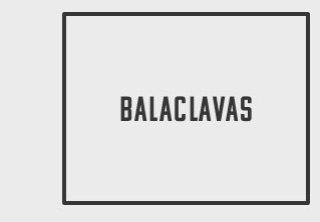 Balaclavas 