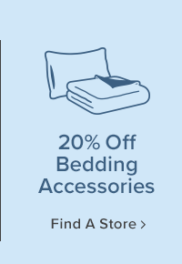 20% off bedding Accesories. shop now