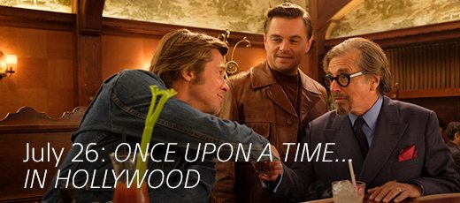 July 26: "Once Upon a Time in Hollywood"