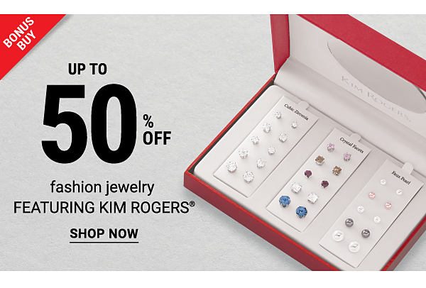 Bonus Buy - Up to 50% off fashion jewelry featuring Kim Rogers®. Shop Now.