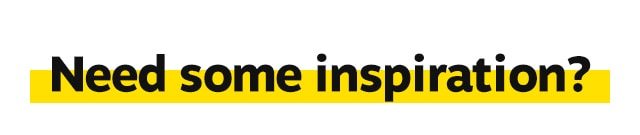 Need some inspiration
