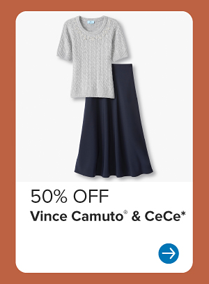 50% off Vince Camuto and CeCe.