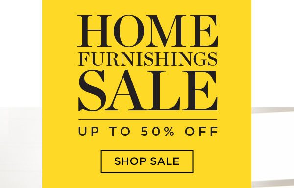 Home Furnishings Sale - Up To 50% Off - Shop Sale - Ends 6/10