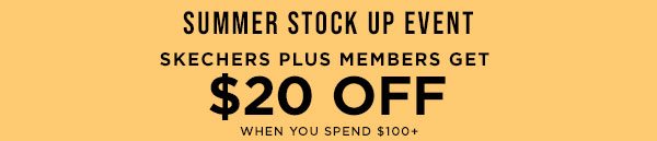 SUMMER STOCK UP EVENT! $20 OFF YOUR PURCHASE OF $100+