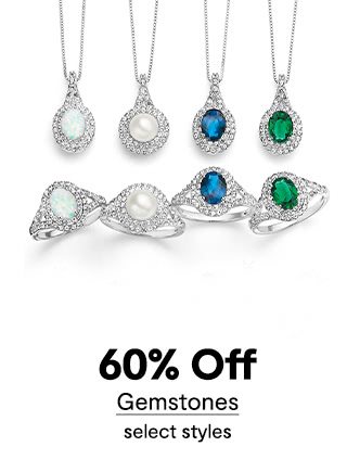 60% Off Gemstones, select styles