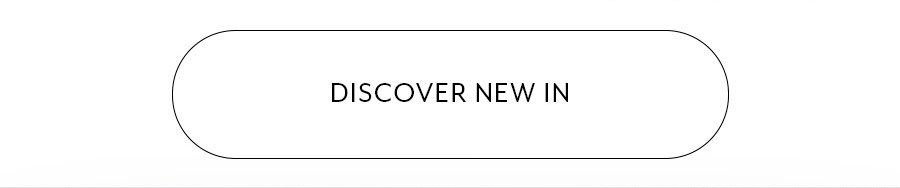 Discover New In