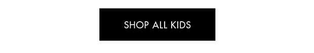 SHOP ALL KIDS