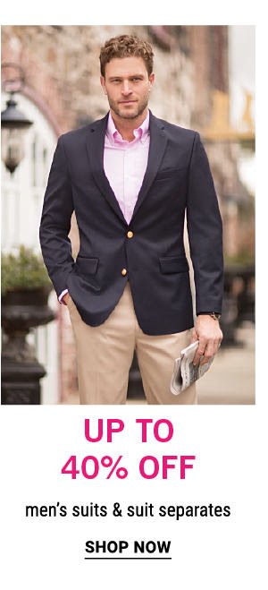 Up to 40% off men's suits and suit separates. Shop now.