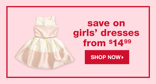 Save on Girls’ Dresses from $24.99 - Shop Now