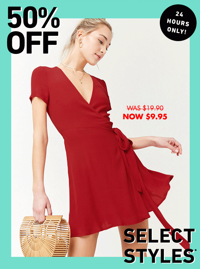 50% OFF! Select Styles*