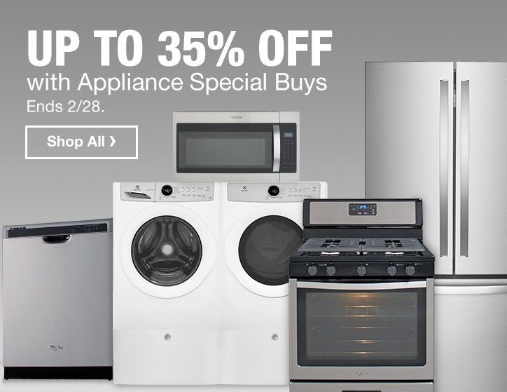 Up To 35% Off With Appliance Special Buys | Ends 2/28. Shop All