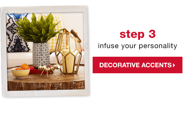 Step 3: Infuse your personality - Shop Decorative Accents