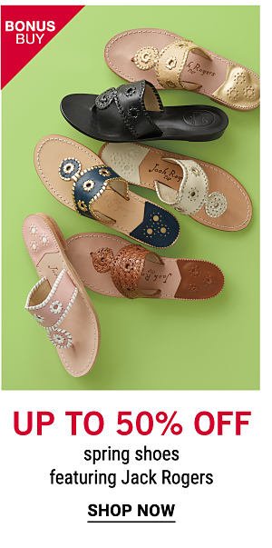 Bonus Buy - Up to 50% off spring shoes featuring Jack Rogers. Shop Now.