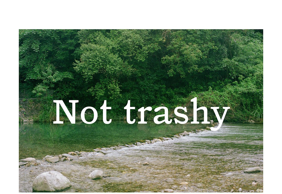 Not trashy