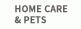 Home Care and Pet