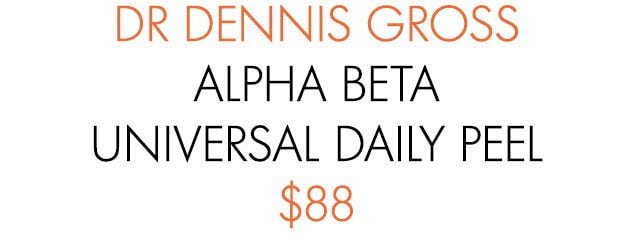 DR DENNIS GROSS ALPHA BETA UNIVERSAL DAILY PEEL $88