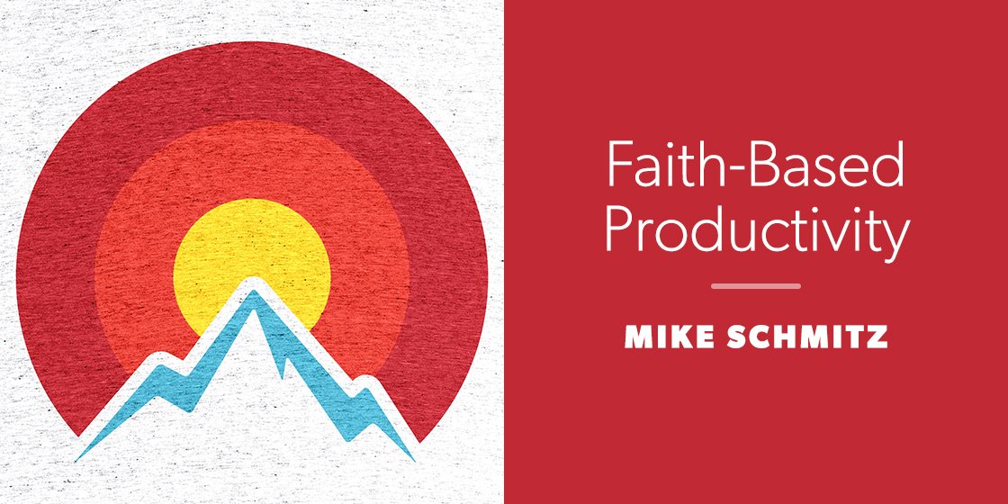 Faith-Based Productivity by Mike Schmitz