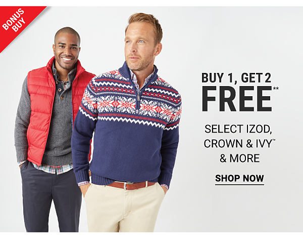 Bonus Buy - Buy 1 get 2 free** select IZOD, Crown & Ivy & more. Shop Now.