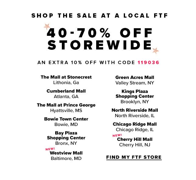 SHOP THE SALE AT A LOCAL FTF.