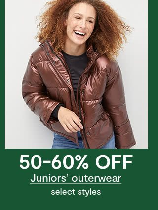 50 to 60% OFF Juniors' outerwear, select styles