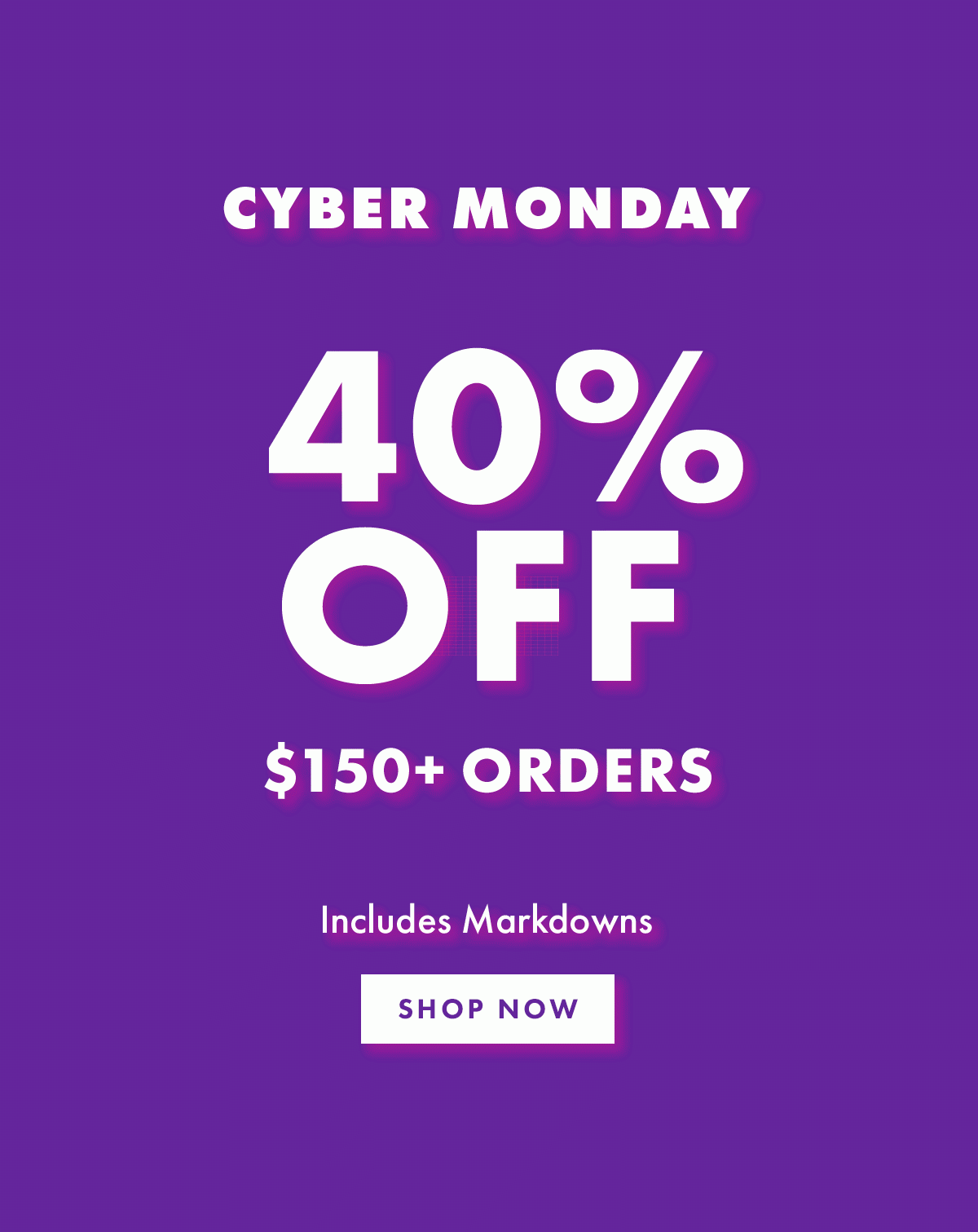 40% off Cyber Monday