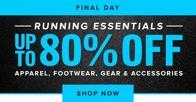 Final Day: Running Essentials - up to 80% Off - Shop Now