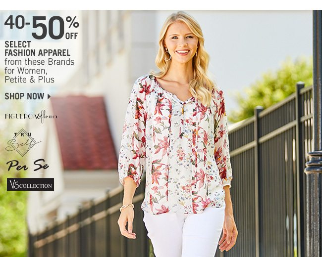 Shop 40-50% Off Select Fashion Apparel for Women, Petite & Plus