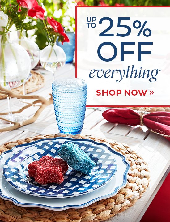 up to 25% Off Everything*