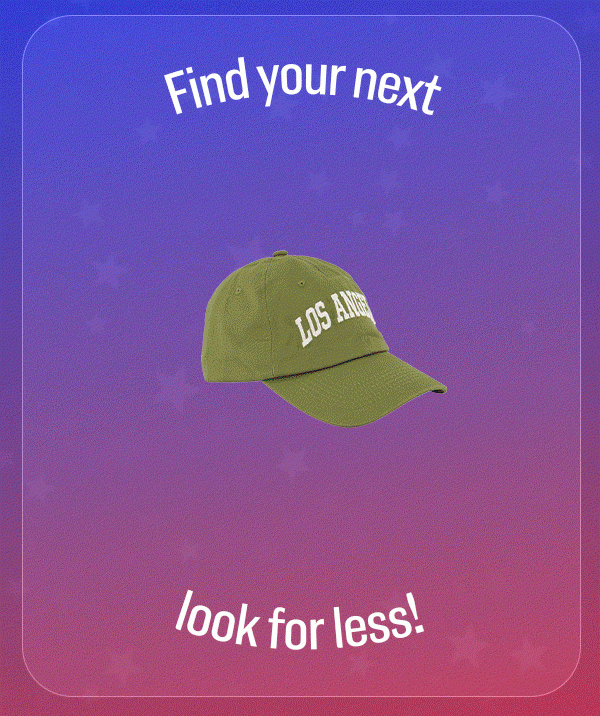 Find your next look for less!