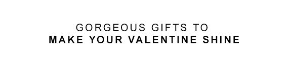 Gorgeous Gifts to Make Your Valentine Shine