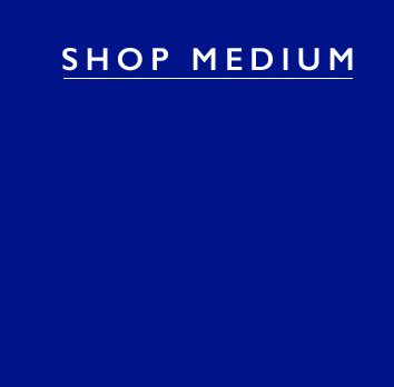 Shop Medium