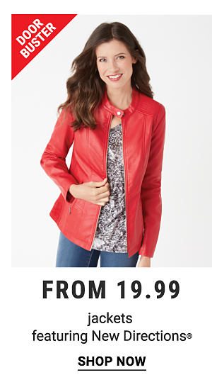 Doorbusters - Jackets featuring New Directions®. Shop Now.