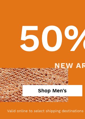 50% off Men's New Arrivals