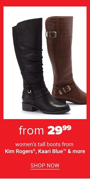 From 29.99 Women's Tall Boots from Kim Rogers, New Directions®, Kaari & More. Shop Now.