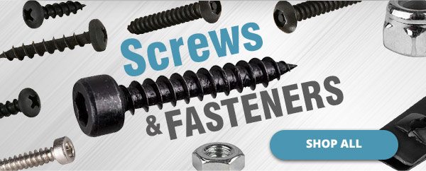 Screws & Fasteners -- SHOP ALL